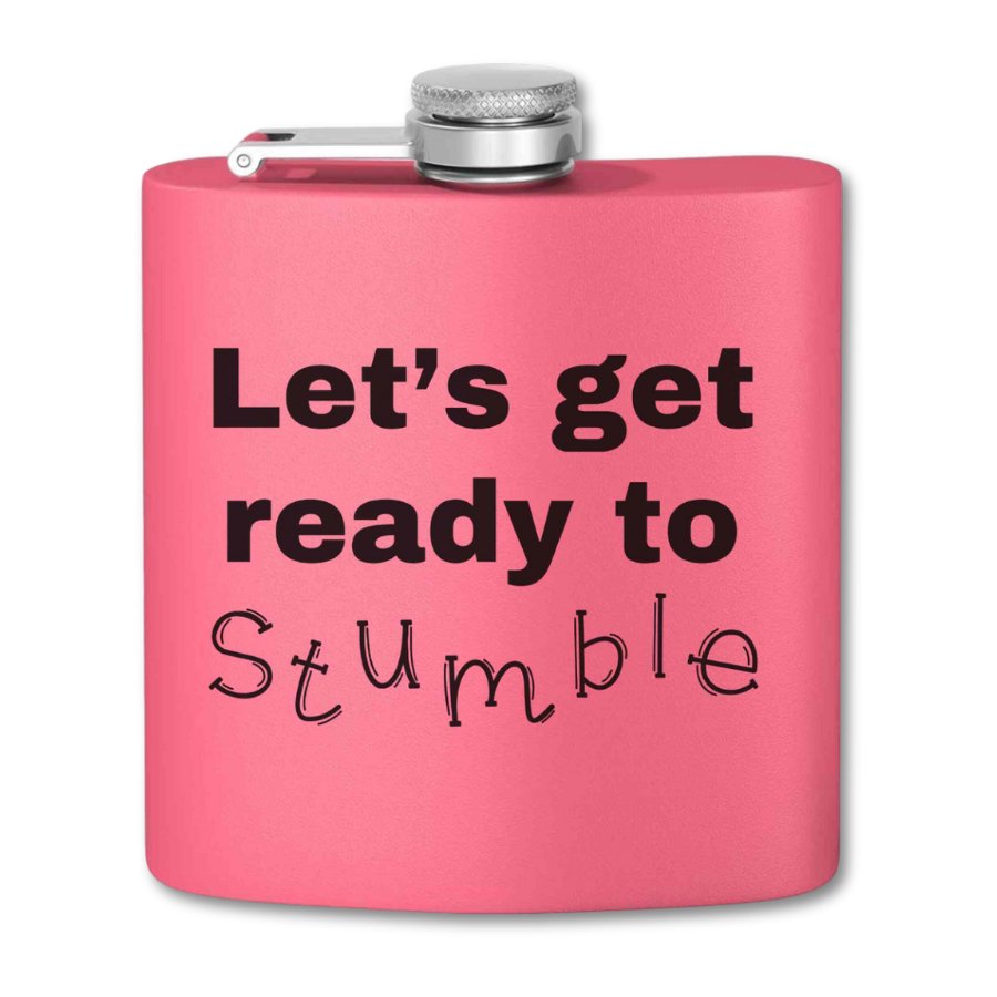 Flask for women Let's get ready to stumble Stainless Steel Flask, 6oz
