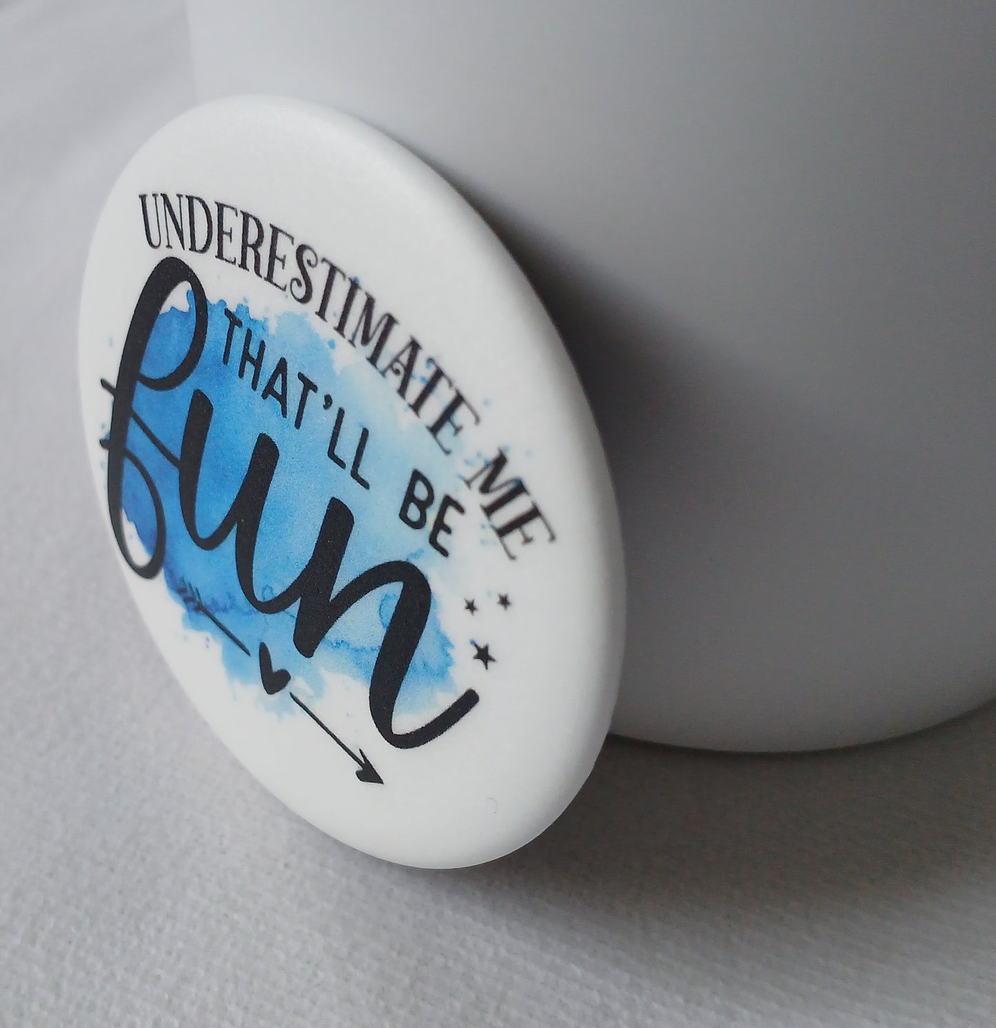 Underestimate me... Inspiring magnet