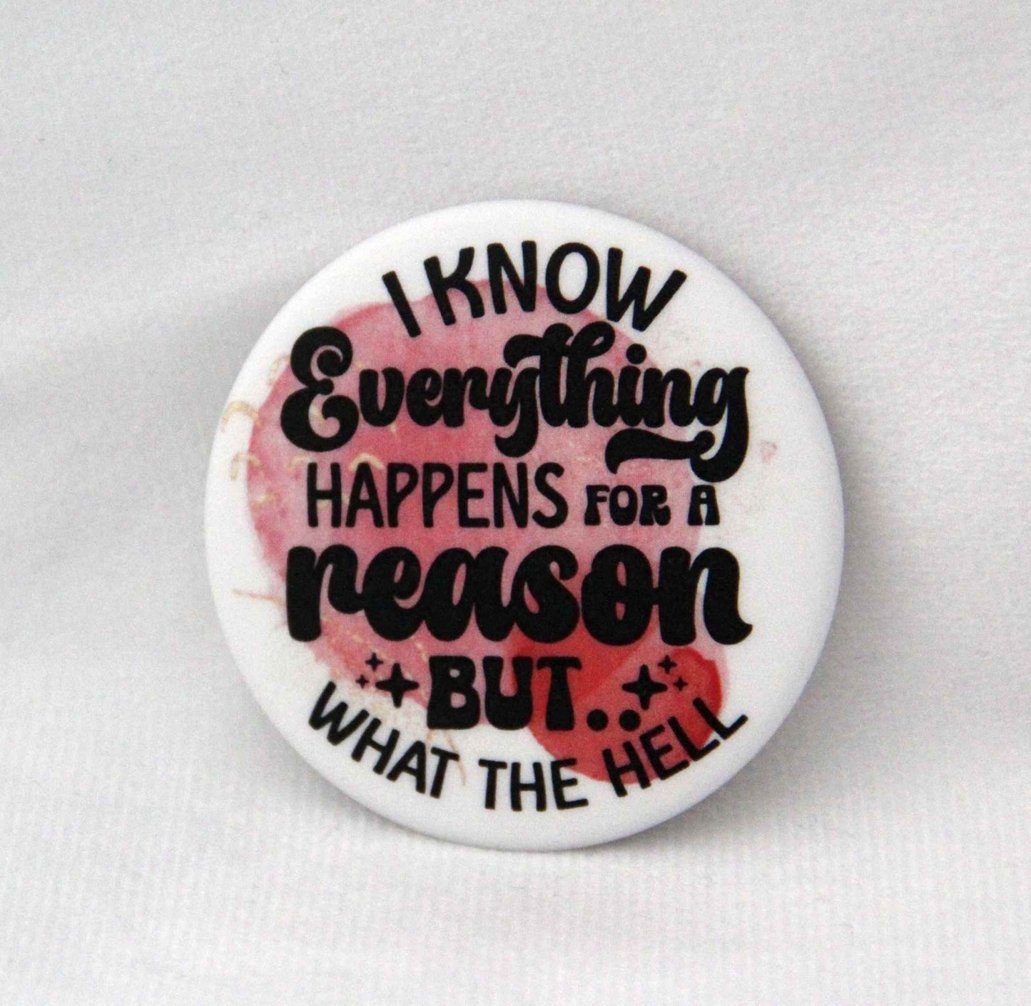 I know everything happens for a reason...